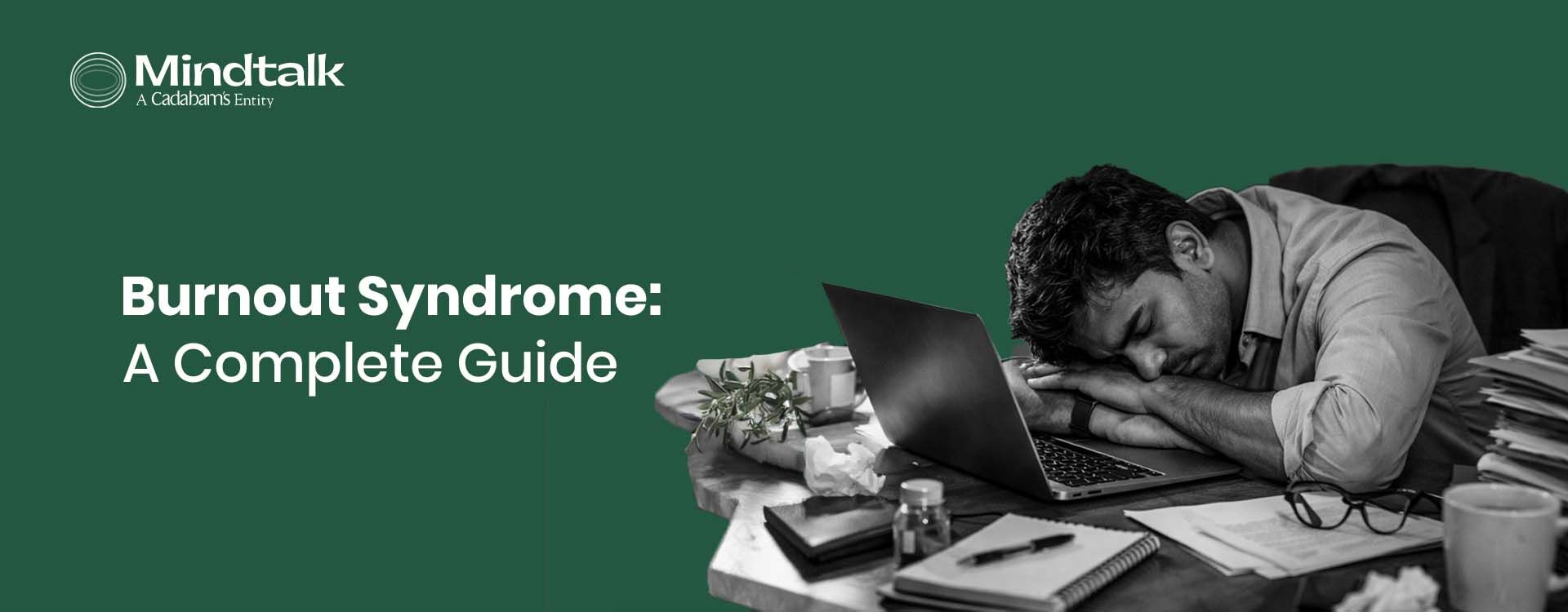 Burnout Syndrome: How to Recover & Regain Control