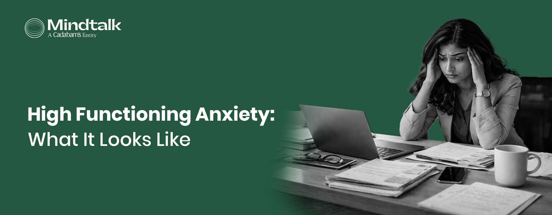 Understanding and Managing High-Functioning Anxiety