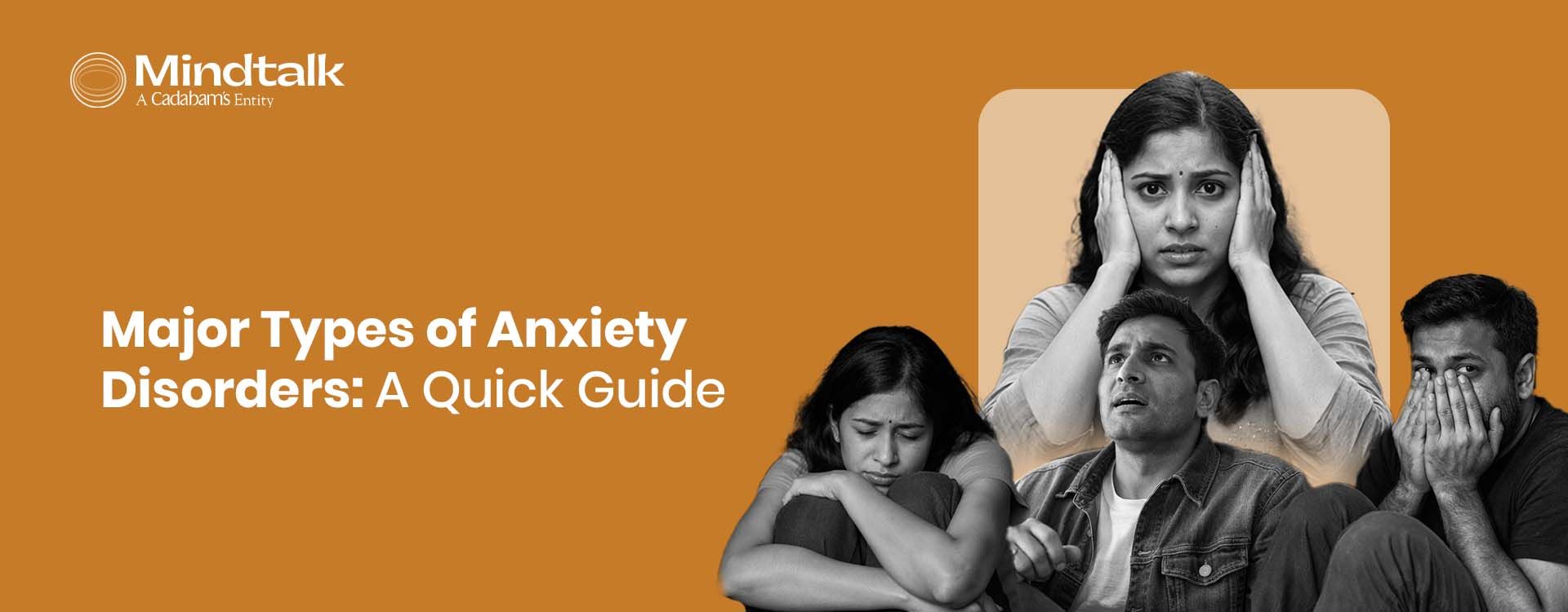 Types of Anxiety Disorders Explained: Symptoms, Causes and Treatment Options