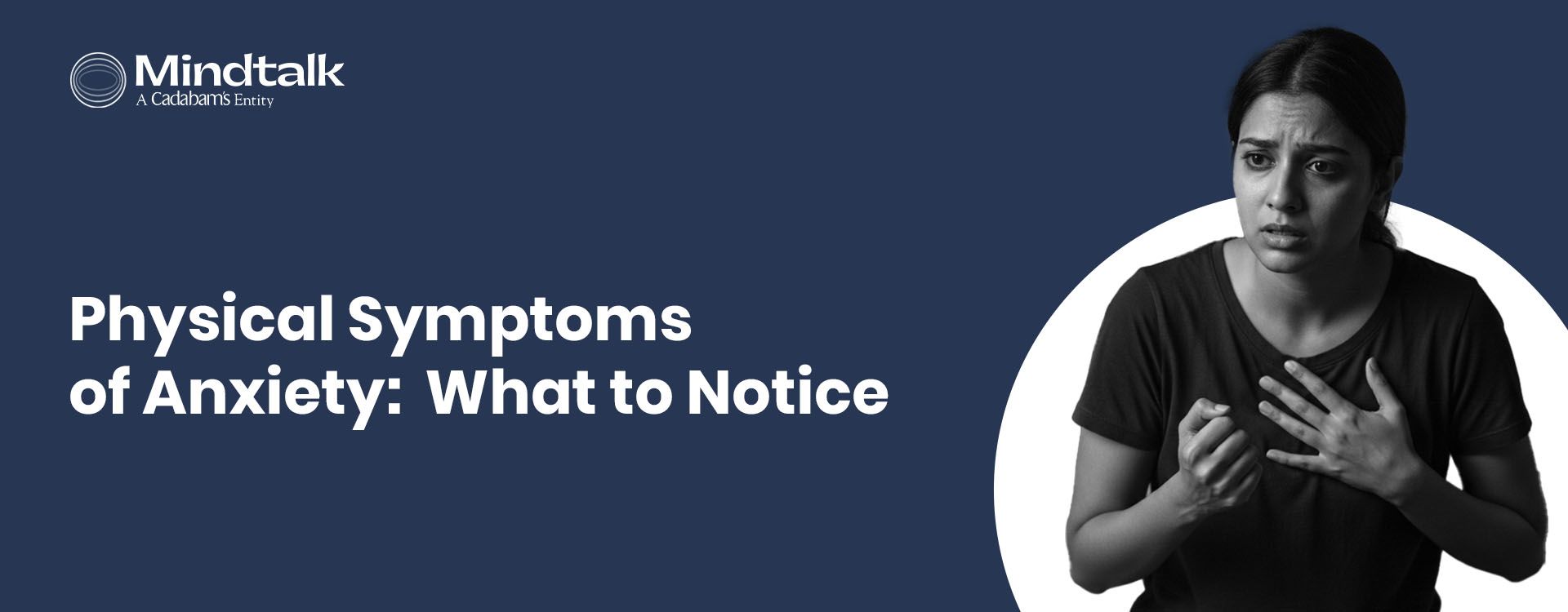 Physical Symptoms of Anxiety: What Does It Feel Like?