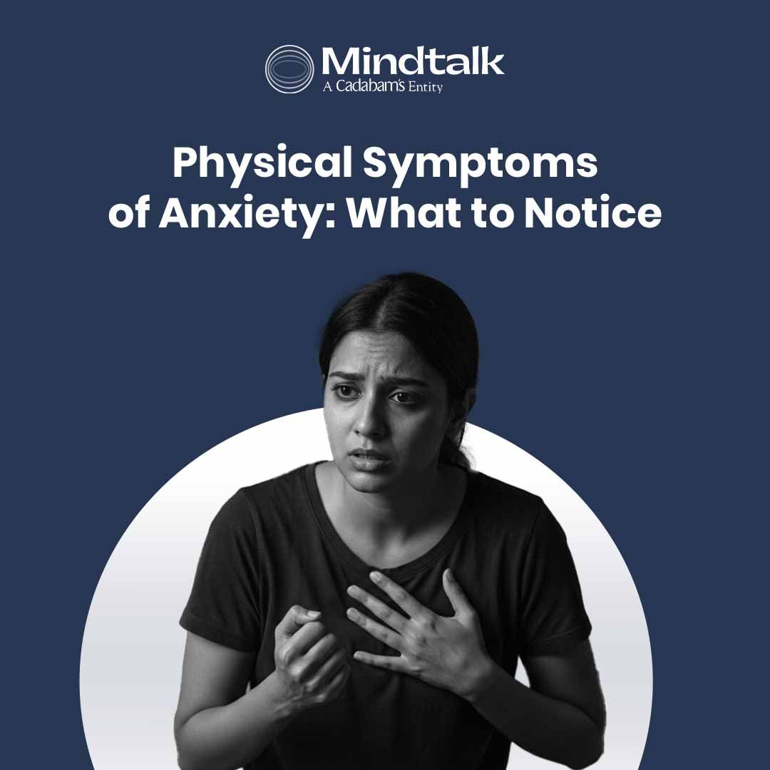 Physical Symptoms of Anxiety: What Does It Feel Like?