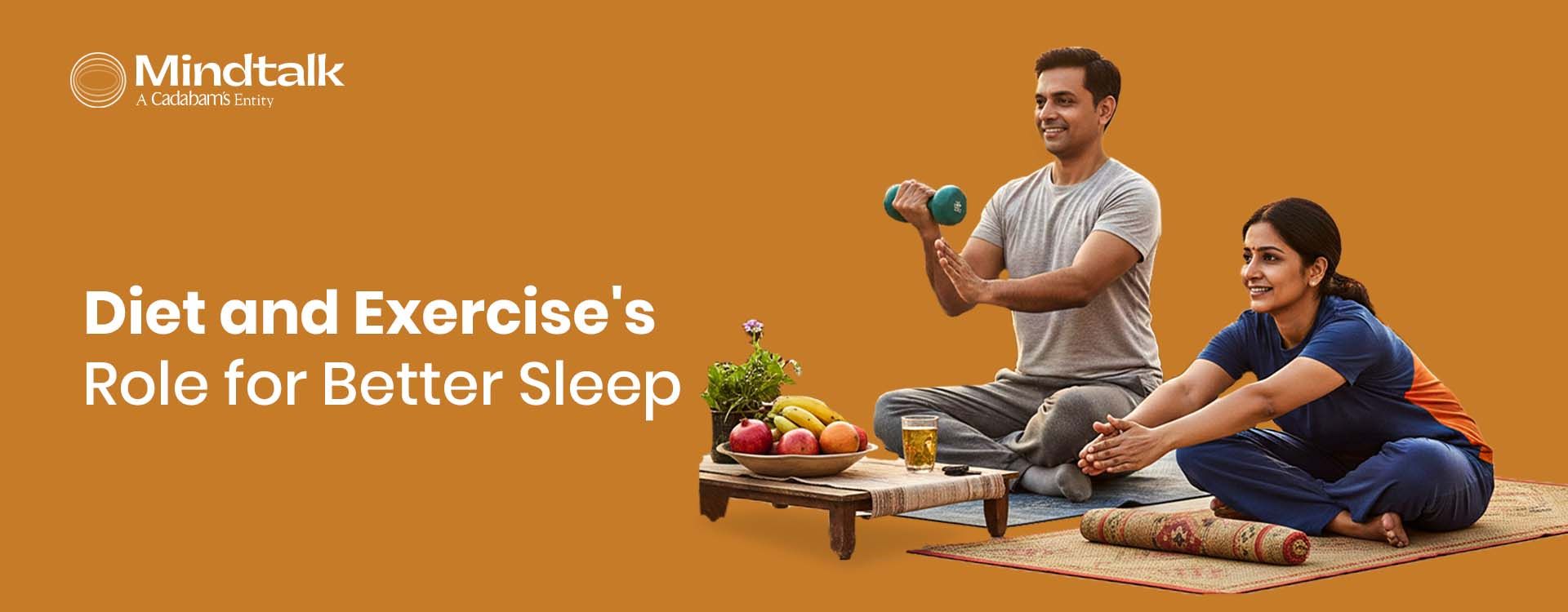 The Role of Diet and Exercise in Better Sleep