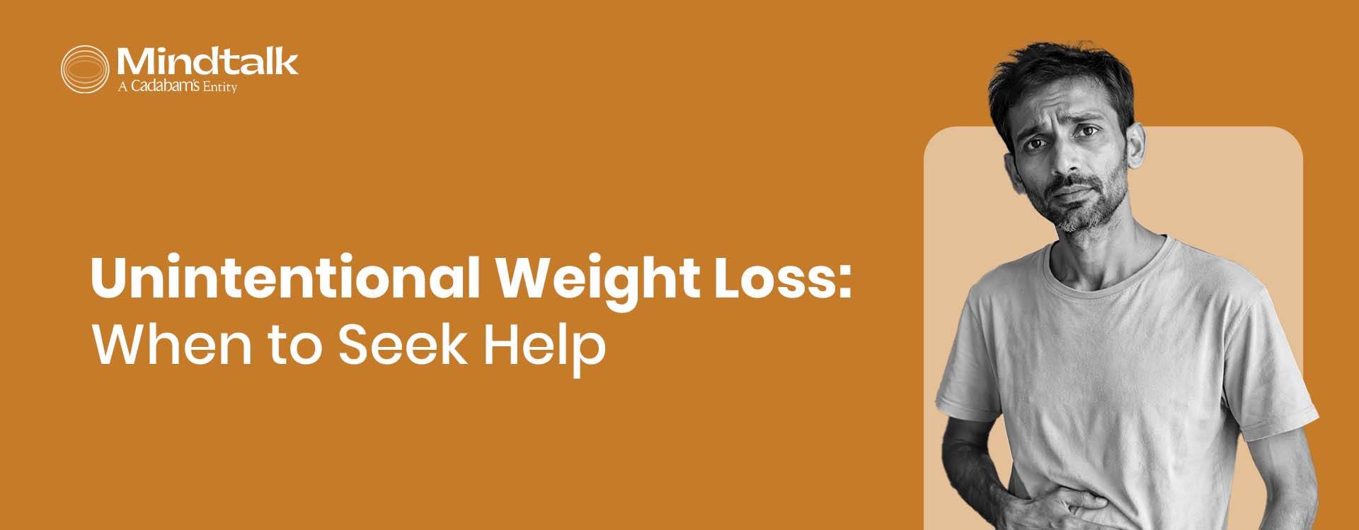 Unintentional Weight Loss: Symptoms, Causes & Treatment